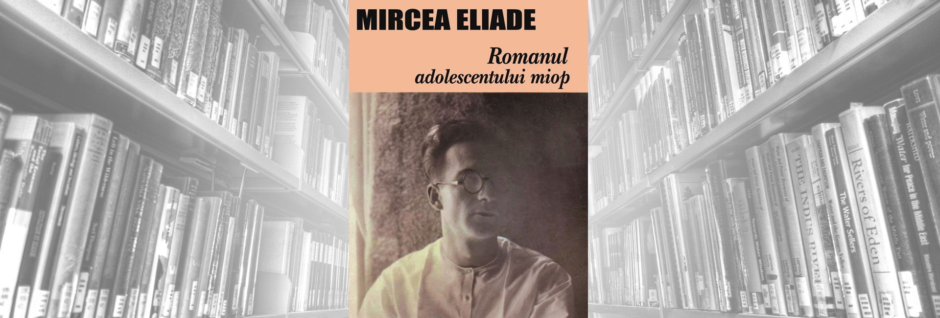 recenzie roman Mircea Eliade Romanul adolescentului miop jurnal de tinereţe slider